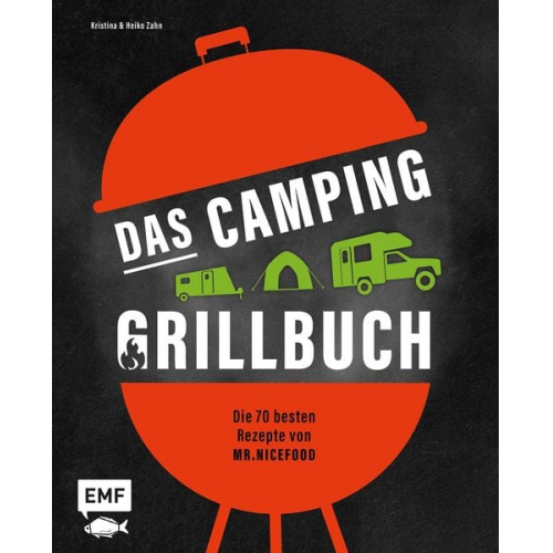 Heiko Zahn Kristina Zahn - Das Camping-Grillbuch – Die 70 besten Rezepte von @mr.nicefood