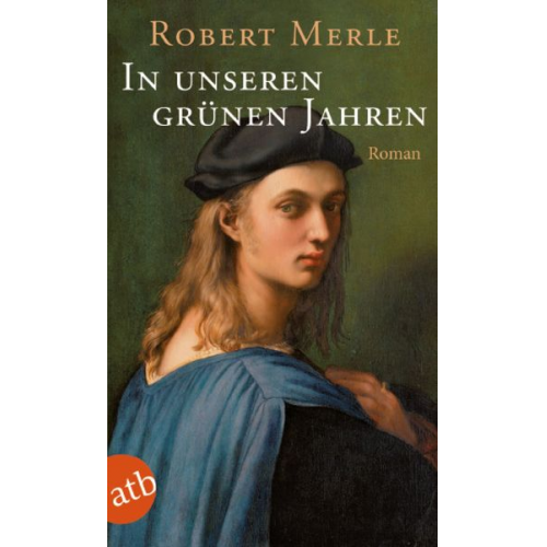 Robert Merle - In unseren grünen Jahren