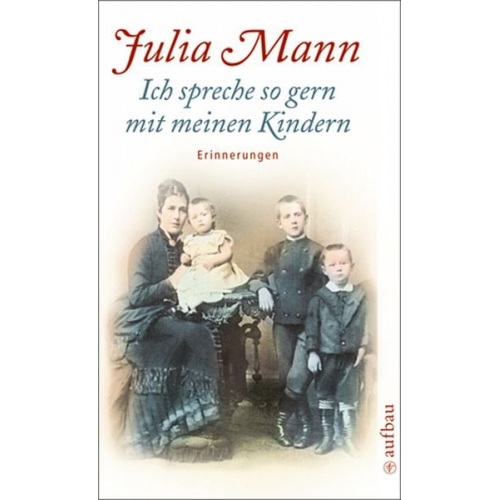 Julia Mann - Ich spreche so gern mit meinen Kindern