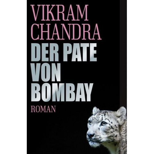 Vikram Chandra - Der Pate von Bombay