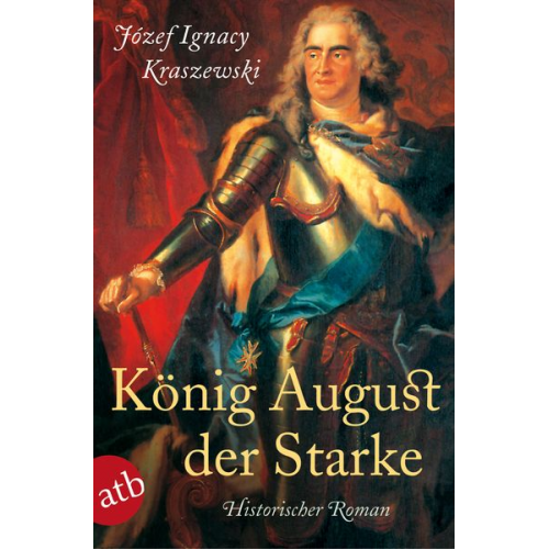 Józef Ignacy Kraszewski - König August der Starke