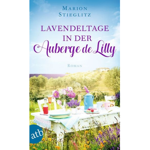 Marion Stieglitz - Lavendeltage in der Auberge de Lilly