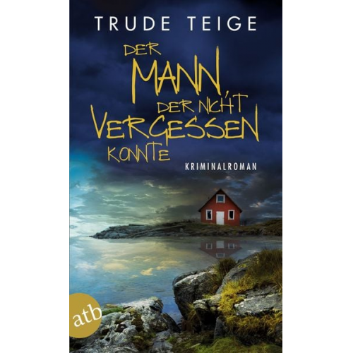 Trude Teige - Der Mann, der nicht vergessen konnte