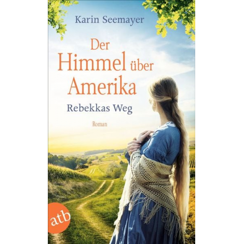 Karin Seemayer - Der Himmel über Amerika - Rebekkas Weg