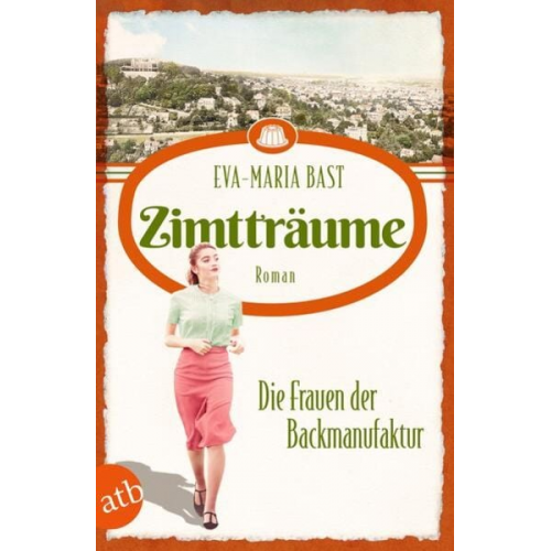 Eva-Maria Bast - Zimtträume – Die Frauen der Backmanufaktur