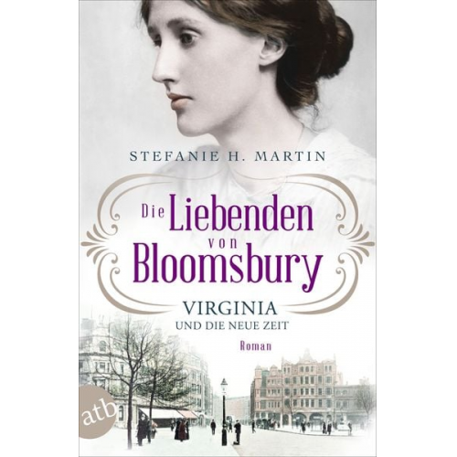 Stefanie H. Martin - Die Liebenden von Bloomsbury – Virginia und die neue Zeit