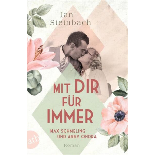 Jan Steinbach - Mit dir für immer – Max Schmeling und Anny Ondra