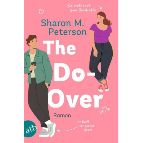 Sharon M. Peterson - The Do-Over – Sie sucht nach ihrer Geschichte – er läuft vor seiner davon