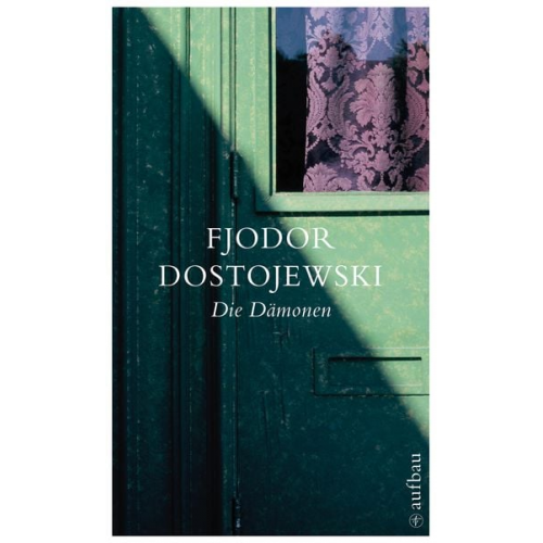 Fjodor M. Dostojewski - Die Dämonen