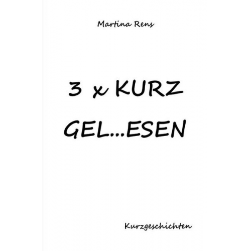 Martina Rens - 3x Kurz Gel...Esen