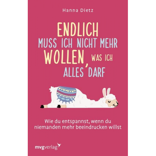 Hanna Dietz - Endlich muss ich nicht mehr wollen, was ich alles darf