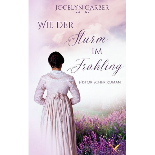 Jocelyn Garber - Wie der Sturm im Frühling