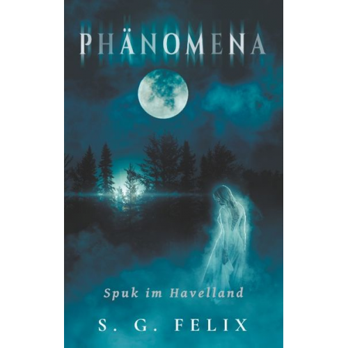 S. G. Felix - Phänomena