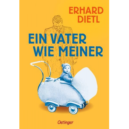 Erhard Dietl - Ein Vater wie meiner