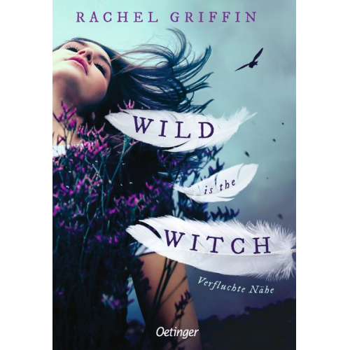 Rachel Griffin - Wild is the Witch. Verfluchte Nähe