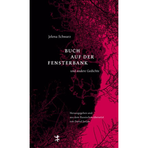 Jelena Schwarz - Buch auf der Fensterbank und andere Gedichte