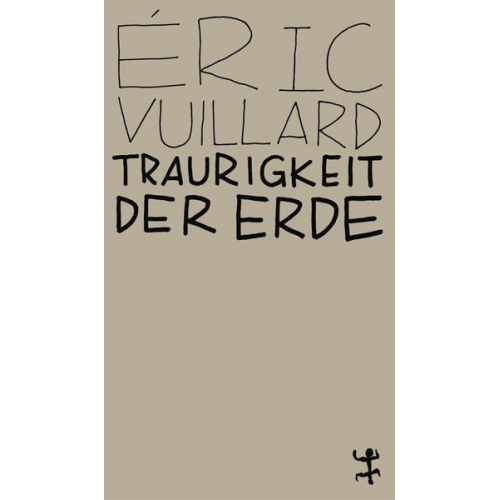 Éric Vuillard - Traurigkeit der Erde