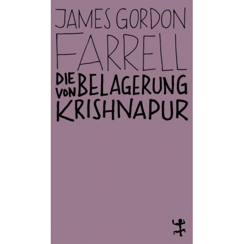 James Gordon Farrell - Die Belagerung von Krishnapur