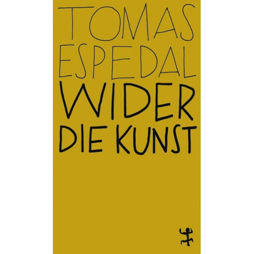 Tomas Espedal - Wider die Kunst