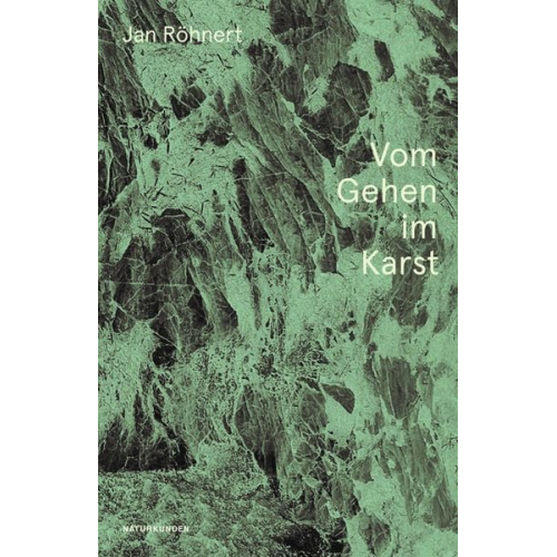 Jan Volker Röhnert - Vom Gehen im Karst