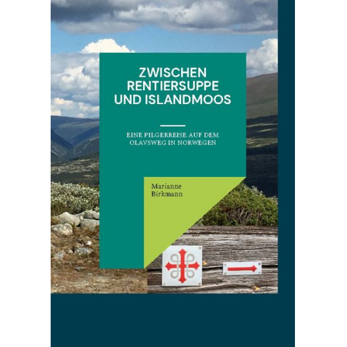 Marianne Birkmann - Zwischen Rentiersuppe und Islandmoos