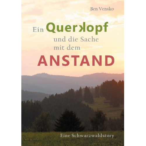 Ben Vensko - Ein Querkopf und die Sache mit dem Anstand