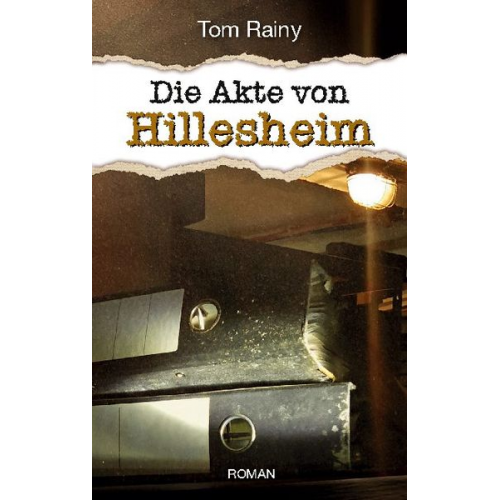 Tom Rainy - Die Akte von Hillesheim