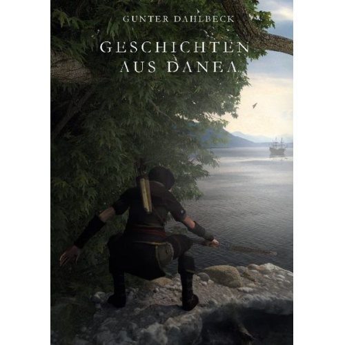 Gunter Dahlbeck - Geschichten aus Danea