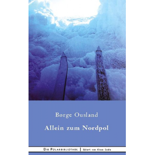 Borge Ousland - Alleine zum Nordpol