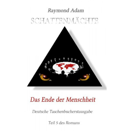 Raymond Adam - Das Ende der Menschheit