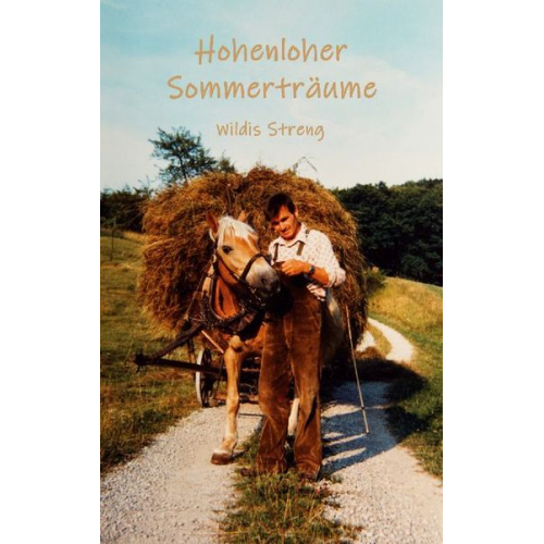 Wildis Streng - Hohenloher Sommerträume