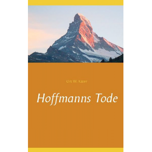 Urs W. Käser - Hoffmanns Tode