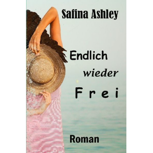 Safina Ashley - Endlich wieder frei
