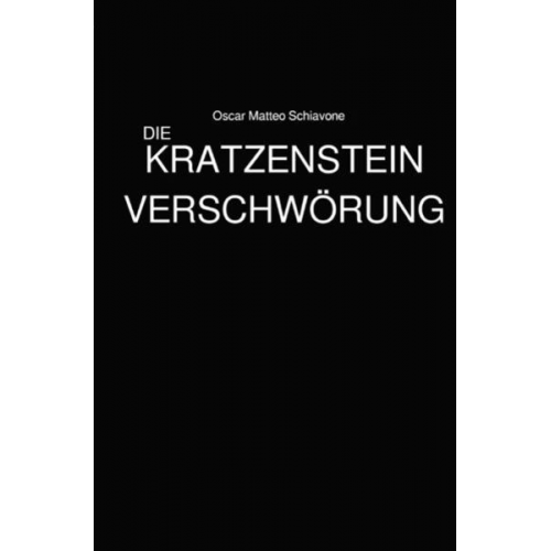 Oscar Matteo Schiavone - Die Kratzenstein Verschwörung