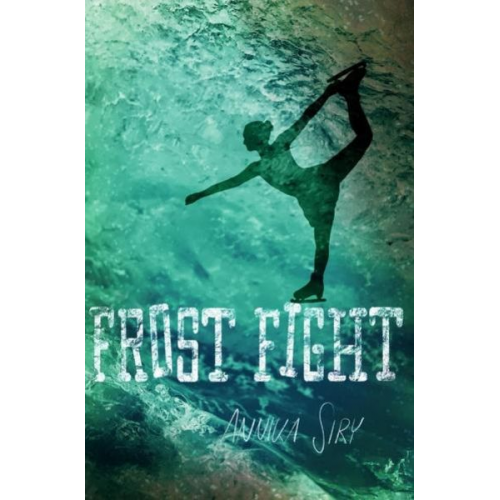 Annika Siry - Ice Crime / Frost Fight