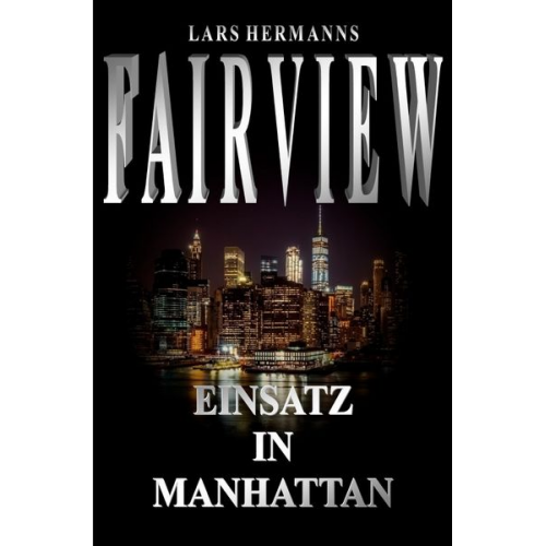 Lars Hermanns - FAIRVIEW / FAIRVIEW - Einsatz in Manhattan