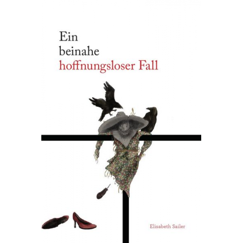 Elisabeth Sailer - Ein beinahe hoffnungsloser Fall