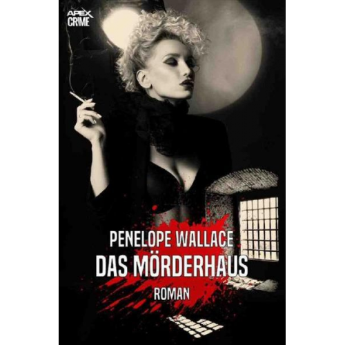 Penelope Wallace - Das Mörderhaus