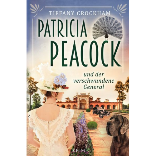 Tiffany Crockham - Patricia Peacock-Reihe / Patricia Peacock und der verschwundene General