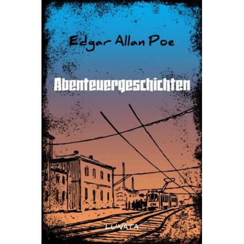 Edgar Allan Poe - Abenteuergeschichten