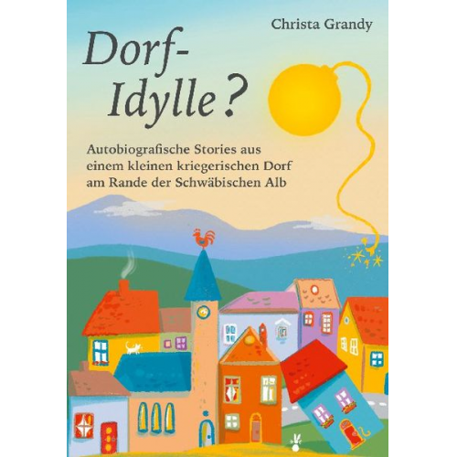 Christa Grandy - Dorf-Idylle?