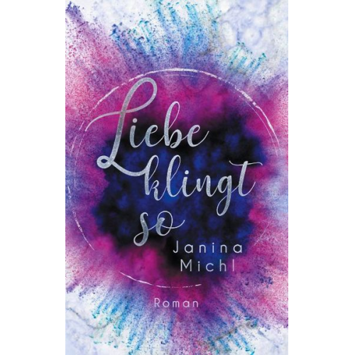 Janina Michl - Liebe klingt so