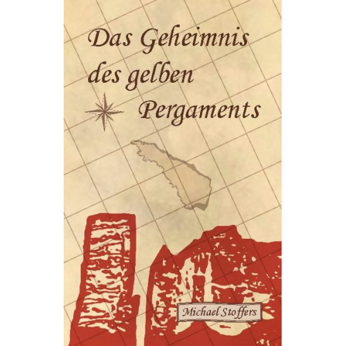 Michael Stoffers - Das Geheimnis des gelben Pergaments