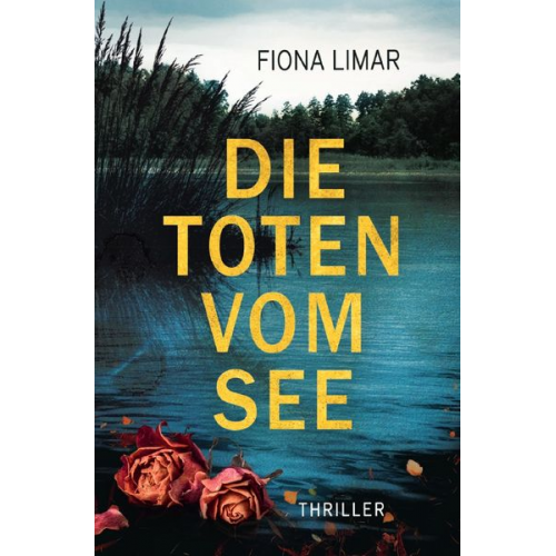 Fiona Limar - Schleswig-Holstein-Krimis / Die Toten vom See