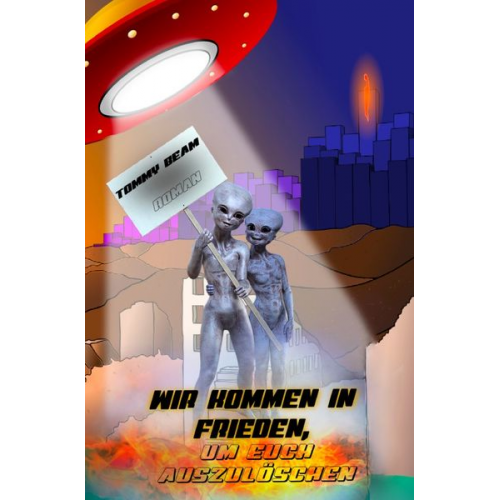 Tommy Beam - Wir kommen in Frieden, um euch auszulöschen