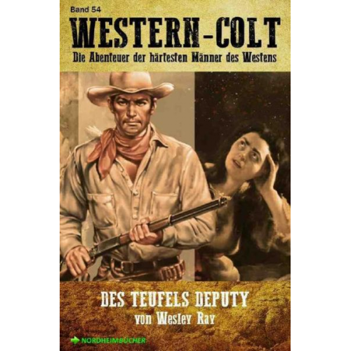 Wesley Ray - Western-Colt, Band 54: des Teufels Deputy