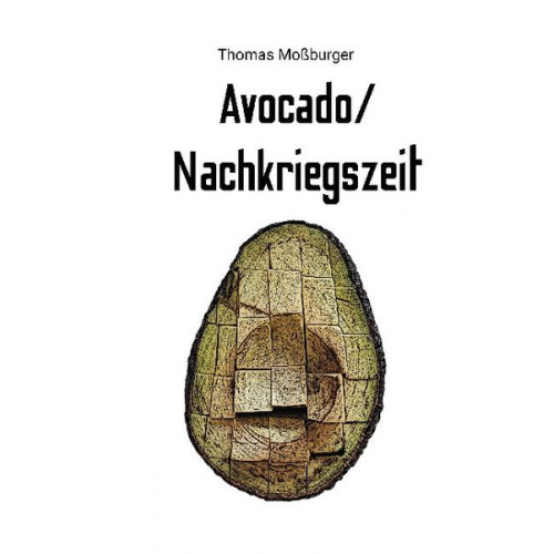 Thomas Mossburger - Avocado/Nachkriegszeit