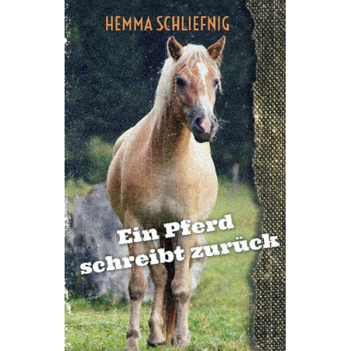 Hemma Schliefnig - Ein Pferd schreibt zurück