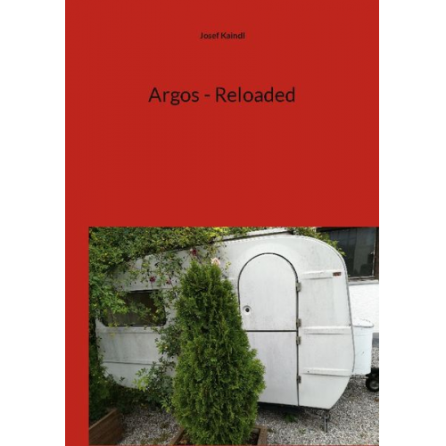 Josef Kaindl - Argos - Reloaded