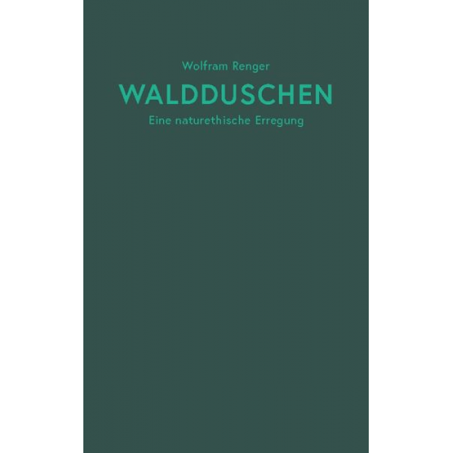 Wolfram Renger - Waldduschen